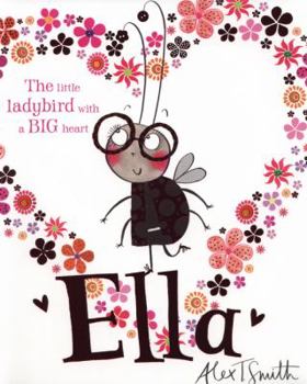 Hardcover Ella. by Alex T. Smith Book