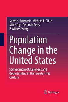 Paperback Population Change in the United States: Socioeconomic Challenges and Opportunities in the Twenty-First Century Book