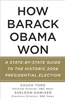 Paperback How Barack Obama Won: A State-By-State Guide to the Historic 2008 Presidential Election Book