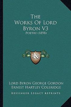 The Works Of Lord Byron V3: Poetry