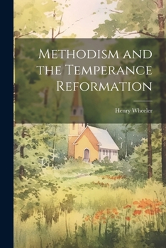 Paperback Methodism and the Temperance Reformation Book