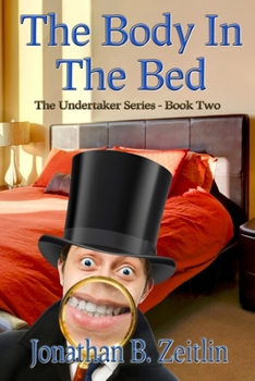 Paperback The Body in the Bed: Book Two of the Undertaker Series Book