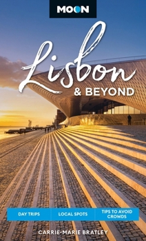 Paperback Moon Lisbon & Beyond: Day Trips, Local Spots, Tips to Avoid Crowds Book