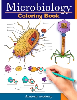 Paperback Microbiology Coloring Book: Incredibly Detailed Self-Test Color workbook for Studying Perfect Gift for Medical School Students, Physicians & Chiro Book