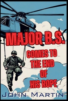 Paperback Major B.S. comes to the end of his Rope Book