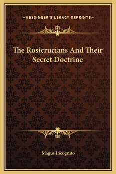 Hardcover The Rosicrucians And Their Secret Doctrine Book