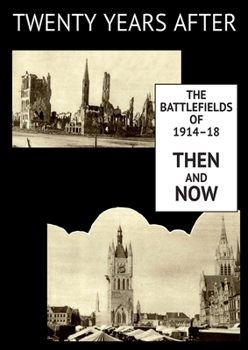 Paperback Twenty Years After: The Battlefields of 1914-18 Then and Now. Vol. II. Book
