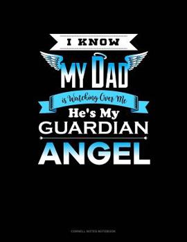 Paperback I Know My Dad Is Watching Over Me He's My Guardian Angel: Cornell Notes Notebook Book