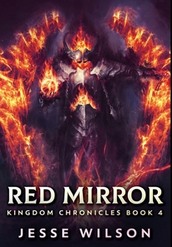 Red Mirror: Large Print Edition - Book #4 of the Kingdom Chronicles