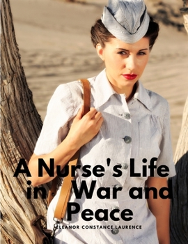 Paperback A Nurse's Life in War and Peace Book