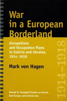 Paperback War in a European Borderland: Occupations and Occupation Plans in Galicia and Ukraine, 1914-1918 Book