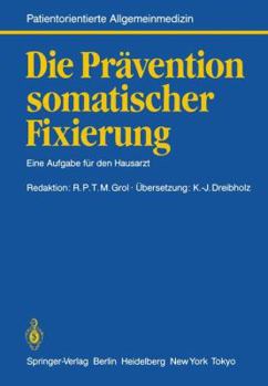 Paperback Die Prävention Somatischer Fixierung: Eine Aufgabe Für Den Hausarzt Book