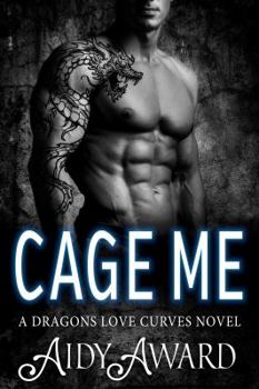 Paperback Cage Me: A Curvy Mermaid and a Dragon Shifter Romance (Dragons Love Curves) Book