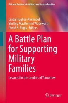 Hardcover A Battle Plan for Supporting Military Families: Lessons for the Leaders of Tomorrow Book