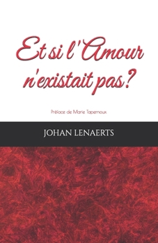 Paperback Et si l'Amour n'existait pas? [French] Book