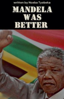 Paperback Mandela was Better Book