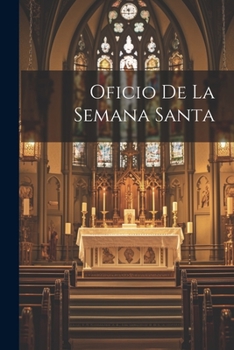 Paperback Oficio De La Semana Santa [Spanish] Book