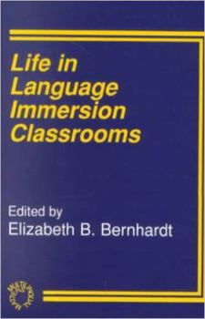 Paperback Life in Language Immersion Classrooms Book