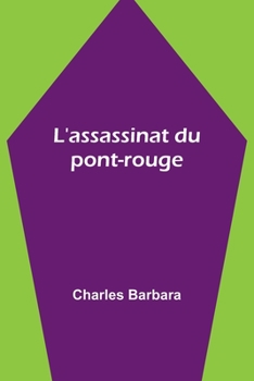 Paperback L'assassinat du pont-rouge [French] Book