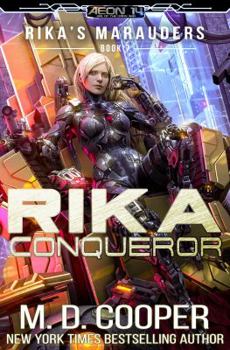 Rika Conqueror - Book #7 of the Rika's Marauders