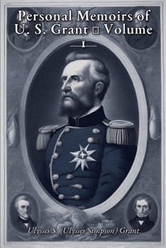 Personal Memoirs of U. S. Grant