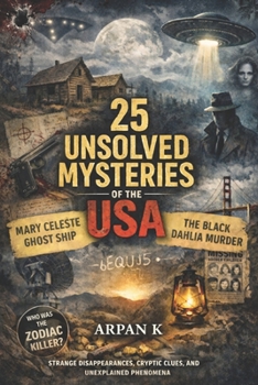 25 Unsolved Mysteries of the USA (The 25 Series)