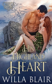 His Highland Heart - Book #1 of the His Highland Heart