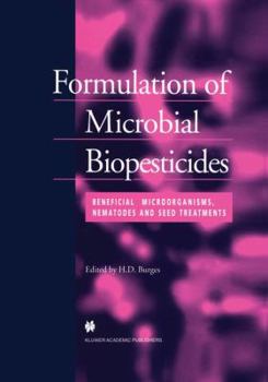 Hardcover Formulation of Microbial Biopesticides: Beneficial Microorganisms, Nematodes and Seed Treatments Book