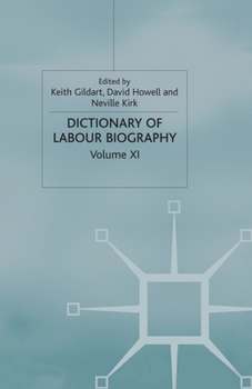 Paperback Dictionary of Labour Biography: Volume XI Book