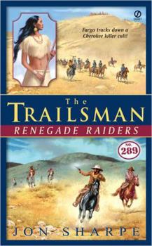Renegade Raiders - Book #289 of the Trailsman