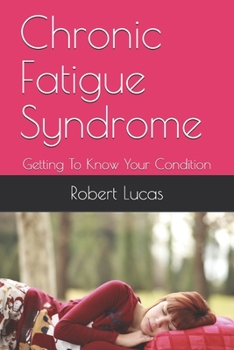 Paperback Chronic Fatigue Syndrome: Getting To Know Your Condition Book