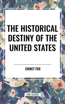 The Historical Destiny of the United States