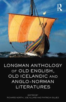 Paperback The Longman Anthology of Old English, Old Icelandic, and Anglo-Norman Literatures Book