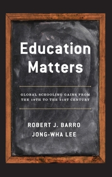 Hardcover Education Matters: Global Schooling Gains from the 19th to the 21st Century Book