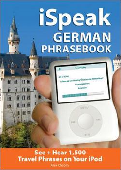 Audio CD iSpeak German Audio + Visual Phrasebook for your iPod [With 64-Page Phrasebook] Book