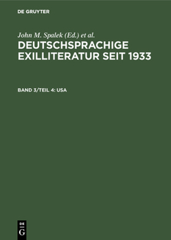 Hardcover Deutschsprachige Exilliteratur seit 1933, Band 3/Teil 4, USA [German] Book