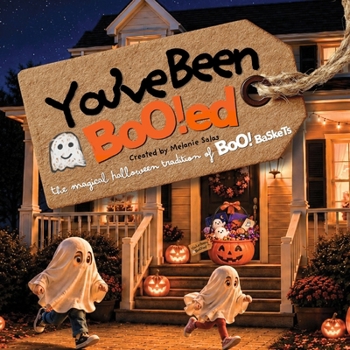 Paperback You've Been BOO!ed: The Magical Tradition of BOO! Baskets Book