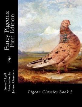 Paperback Fancy Pigeons: First Edition: Pigeon Classics Book 3 Book