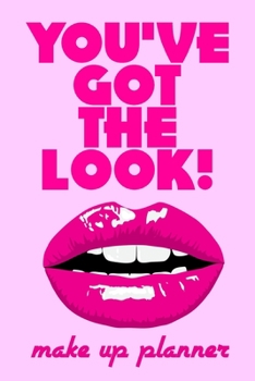 You've got the look! Make up planner and journal: 50 pages with a blank face for you to explore and record new make up looks