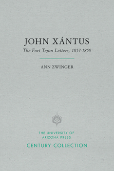 Paperback John Xántus: The Fort Tejon Letters, 1857-1859 Book