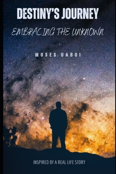 Paperback Destiny's Journey: Embracing the Unknown Book