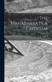 Hardcover The Mahabharata A Criticism Book