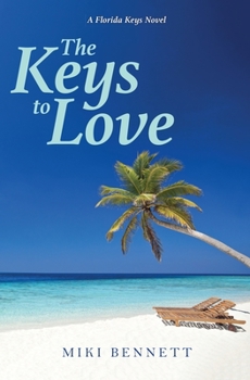 Paperback The Keys to Love: A Florida Keys Novel Book