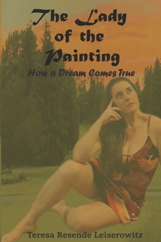 Paperback The Lady of the Painting: How a Dream Comes Tru Book