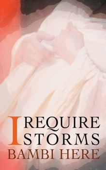 Paperback I Require Storms Book