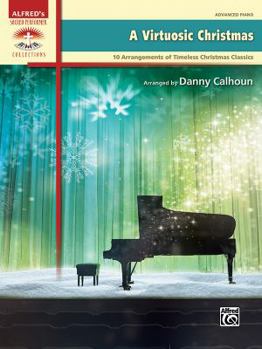 Paperback A Virtuosic Christmas: 10 Arrangements of Timeless Christmas Classics Book