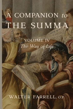 Paperback A Companion to the Summa-Volume IV: The Way of Life Book