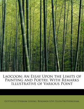 Paperback Laocoon: An Essay Upon the Limits of Painting and Poetry. with Remarks Illustrative of Various Point Book