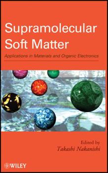 Hardcover Supramolecular Soft Matter: Applications in Materials and Organic Electronics Book