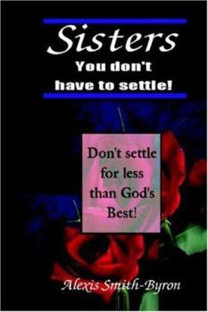 Paperback Sisters You Don't Have to Settle! Book